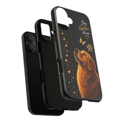 Golden Retriever Phone Case - "Stay Golden Always" Protective Tough Case