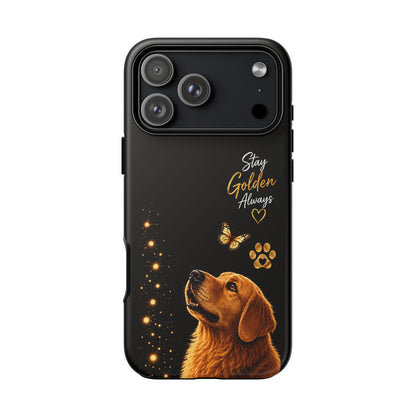 Golden Retriever Phone Case - "Stay Golden Always" Protective Tough Case