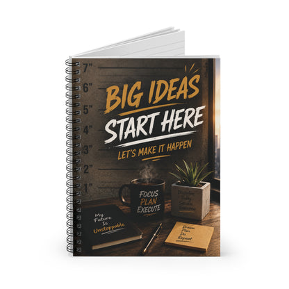 Spiral Notebook — "Big Ideas Start Here" Ruled Journal for Planning & Creativity