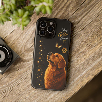 Golden Retriever Phone Case - "Stay Golden Always" Protective Tough Case