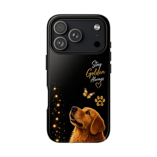 Golden Retriever Phone Case - "Stay Golden Always" Protective Tough Case