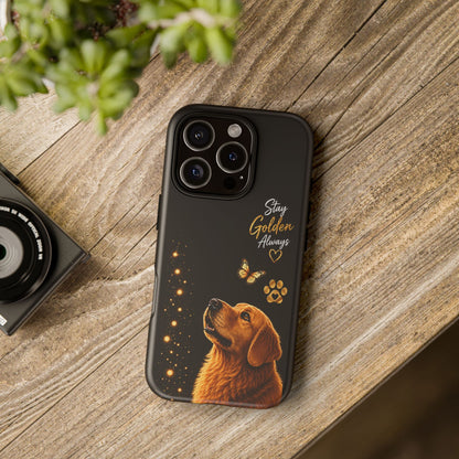 Golden Retriever Phone Case - "Stay Golden Always" Protective Tough Case