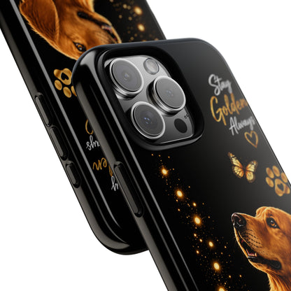 Golden Retriever Phone Case - "Stay Golden Always" Protective Tough Case