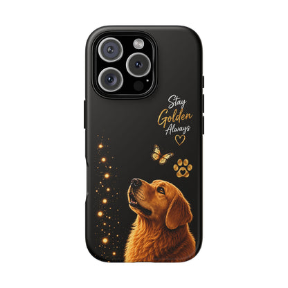 Golden Retriever Phone Case - "Stay Golden Always" Protective Tough Case